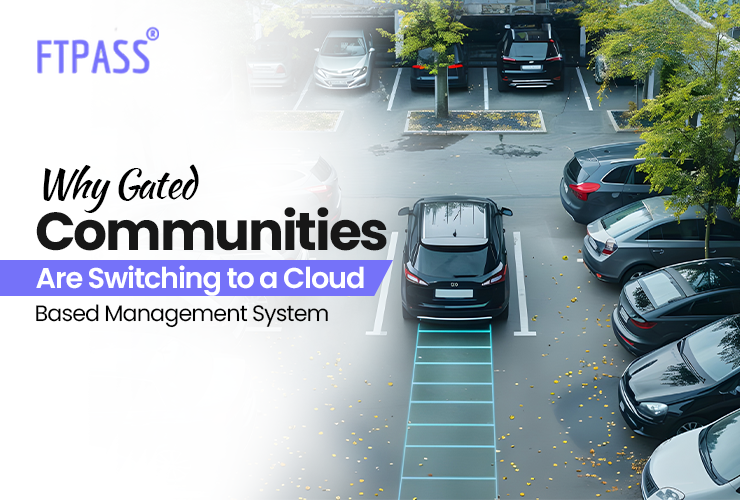 Why Gated Communities Are Switching to Cloud-Based Management System