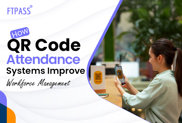 How QR Code Attendance Systems Improve Workforce Management