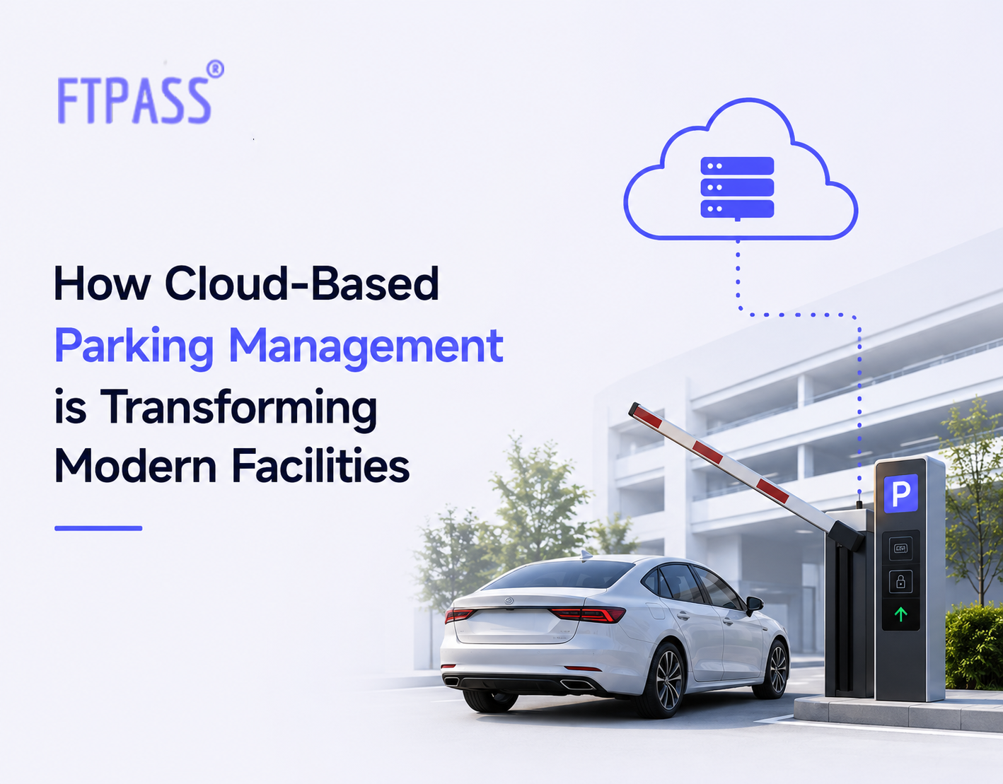 How Cloud-Based Parking Management Is Transforming Modern Facilities