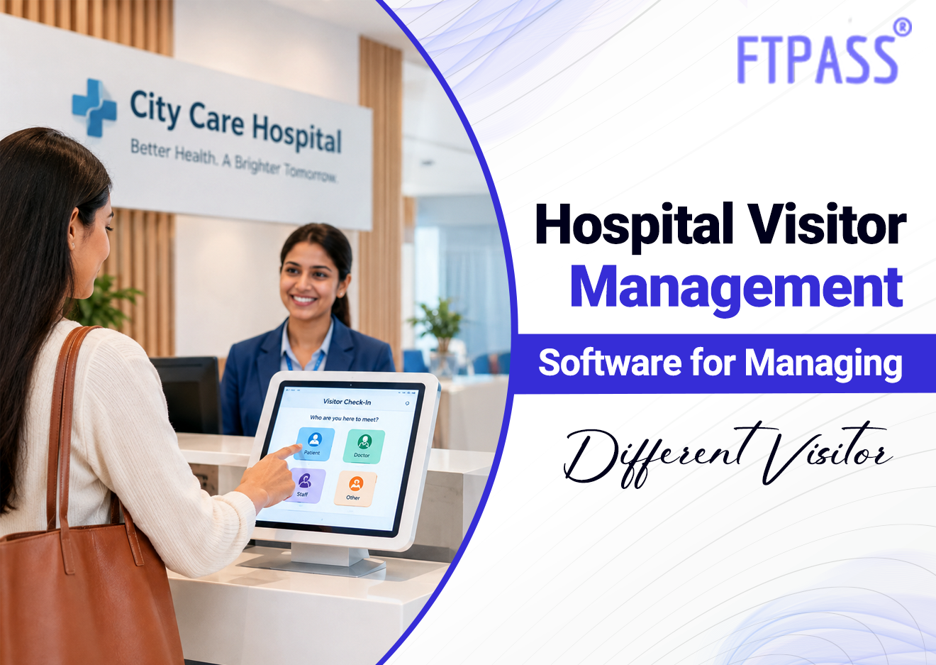 Hospital Visitor Management Software for Managing Different Visitor Categories